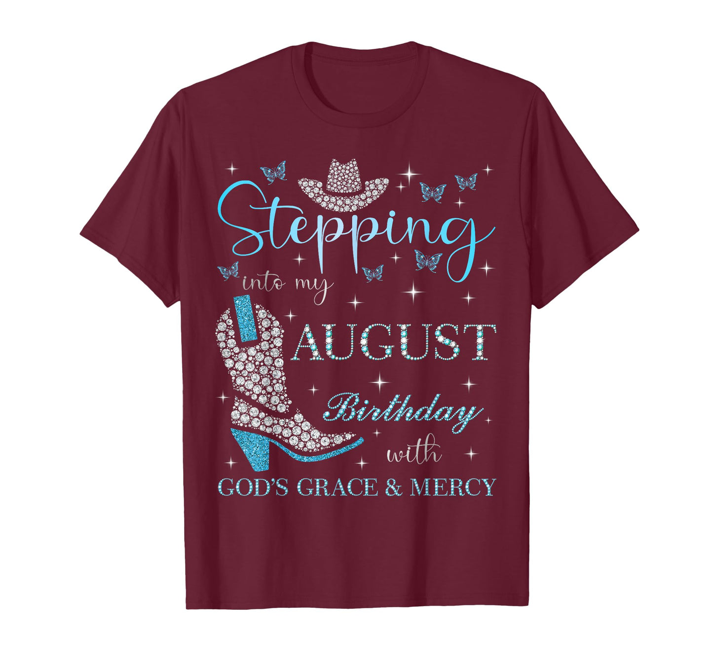 Stepping Into My August Birthday With God's Grace & Mercy T-Shirt