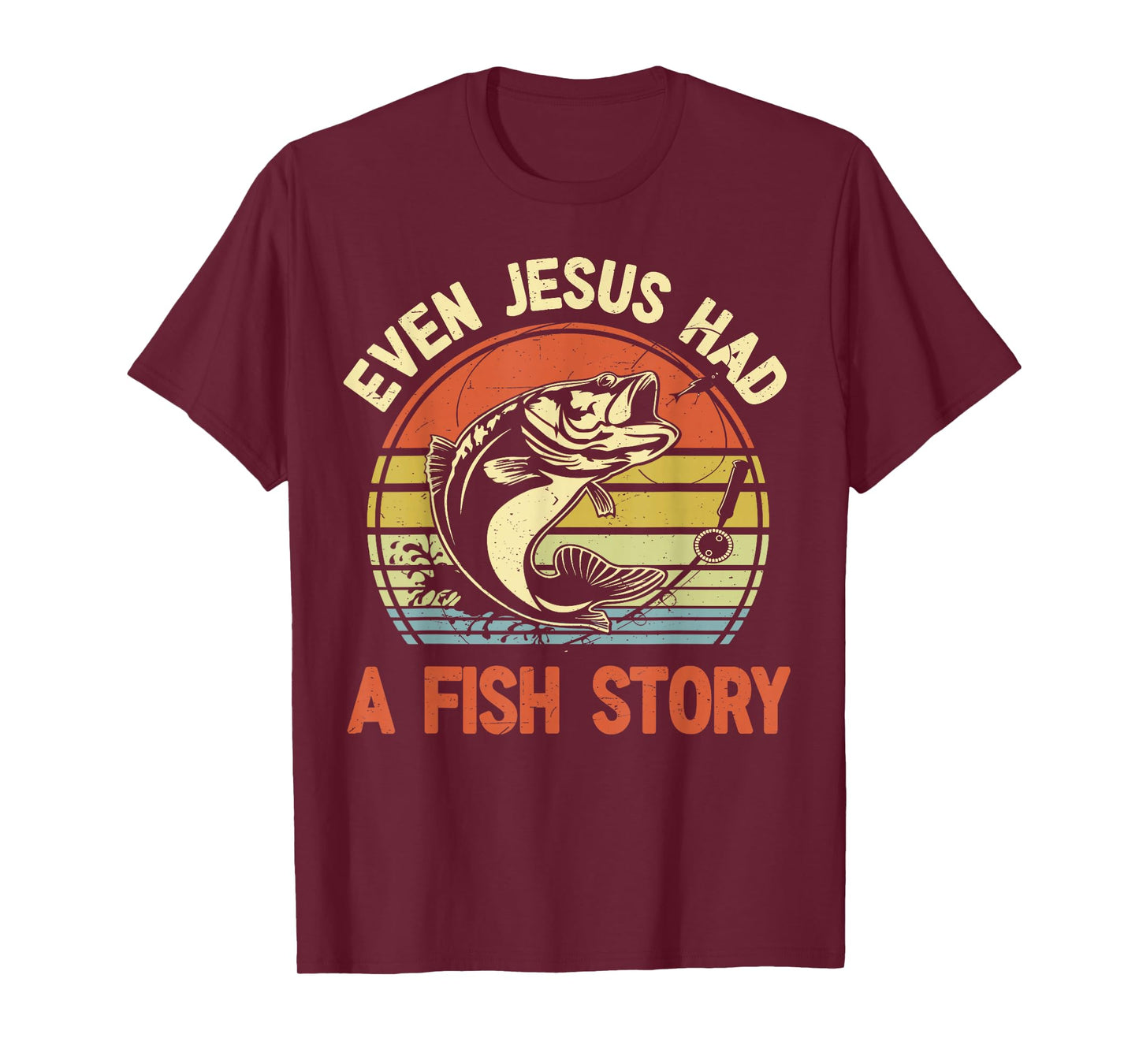 Fishing Even Jesus Had Fish Story Funny Bass Dad Christian T-Shirt