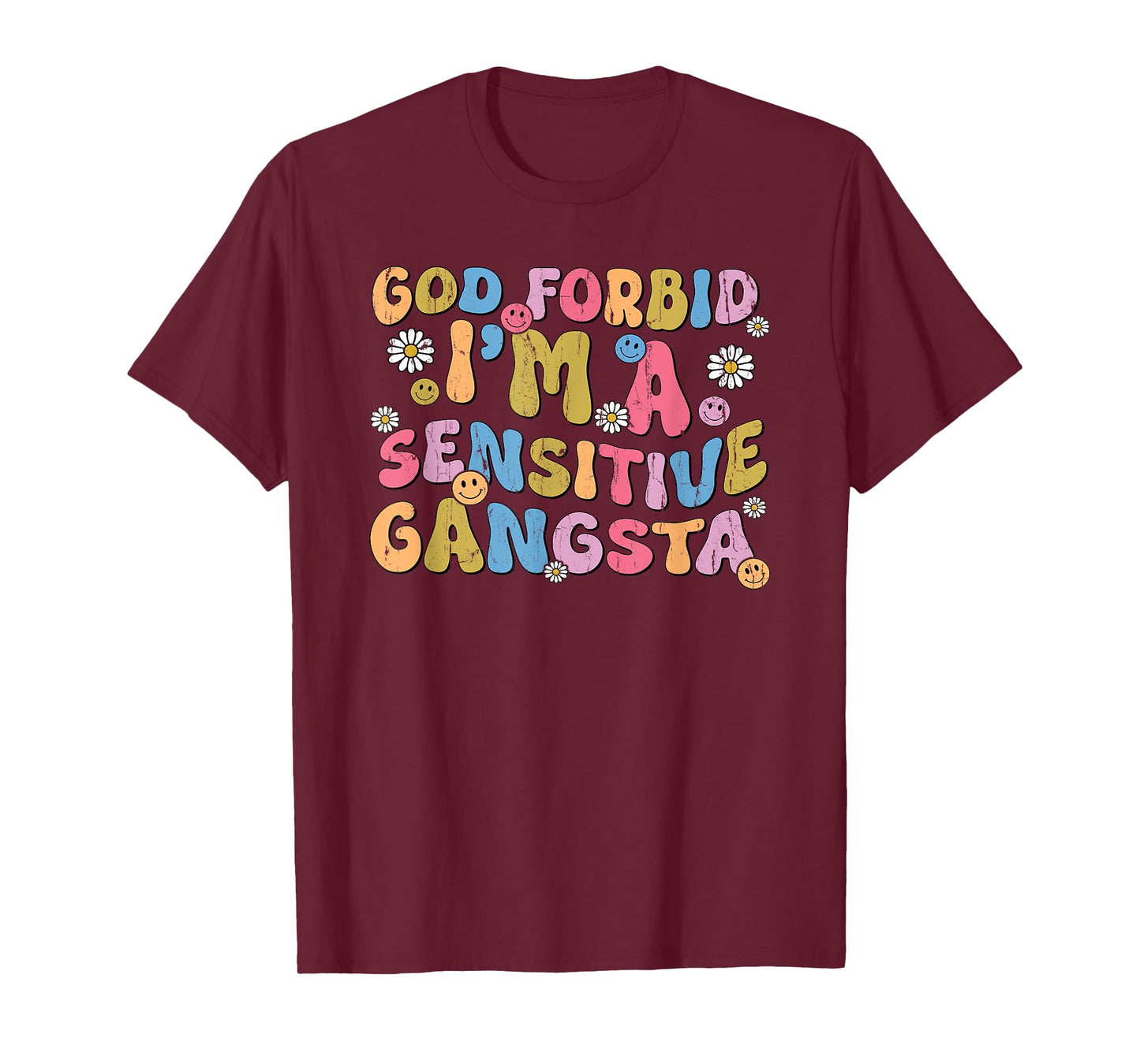God Forbid I'm A Sensitive Gangsta T-Shirt