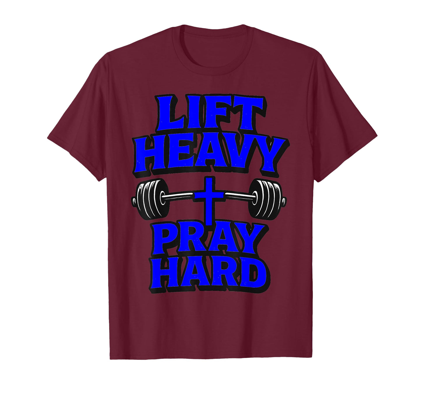 Lift Heavy Pray Hard Gym Workout Religious T-Shirt