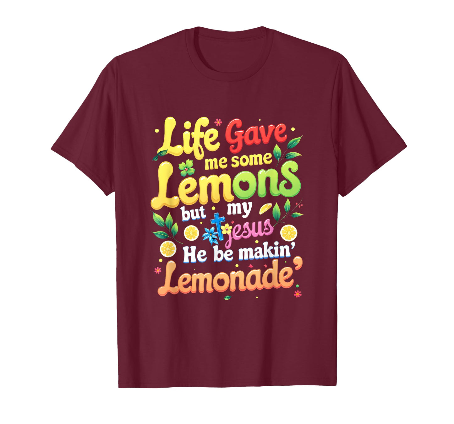 Jesus Life Gave Me Some Lemons Making Lemonade Bible T-Shirt