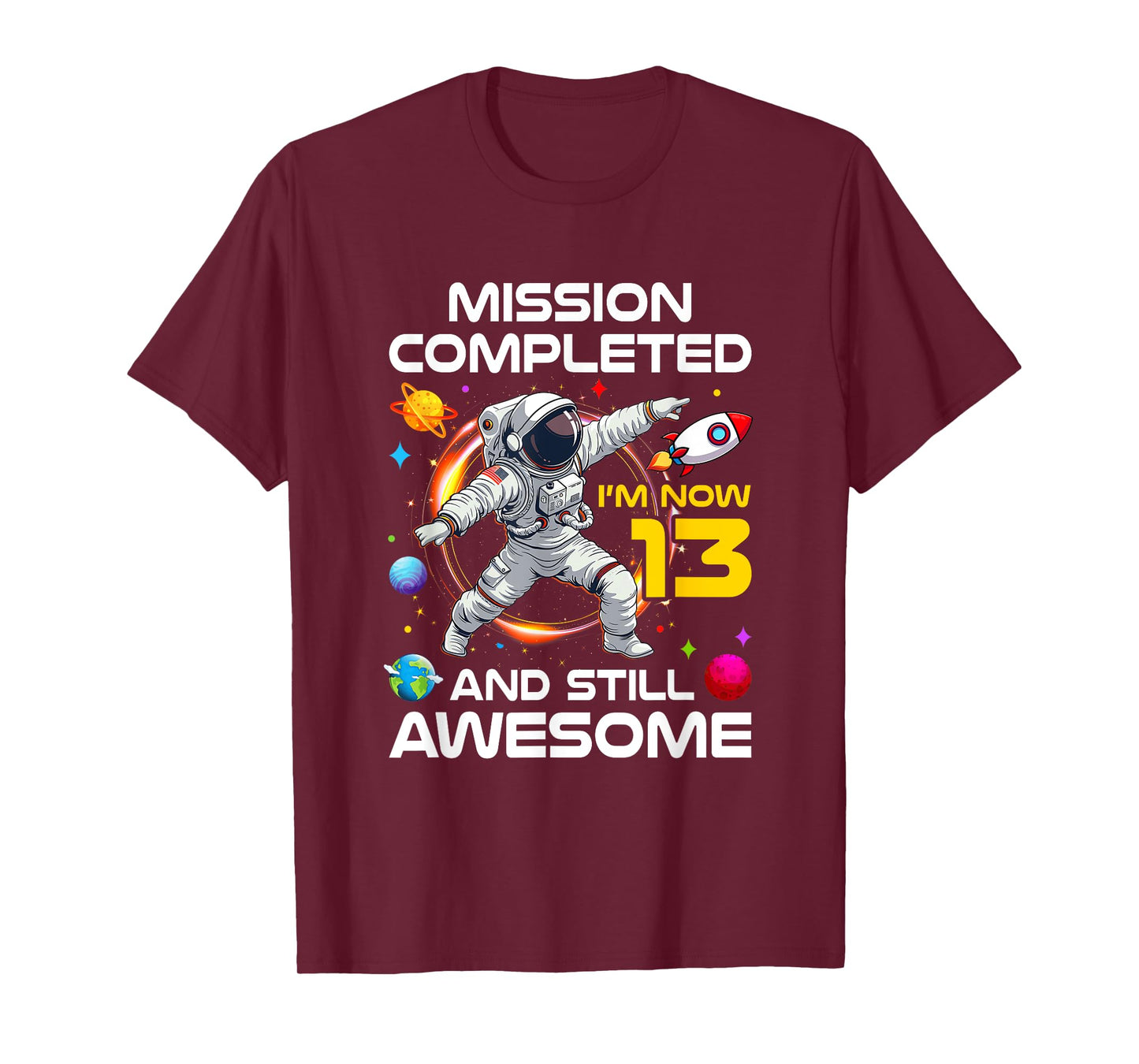 13Th Birthday Astronaut 13 Years Old Outer Space Birthday T-Shirt