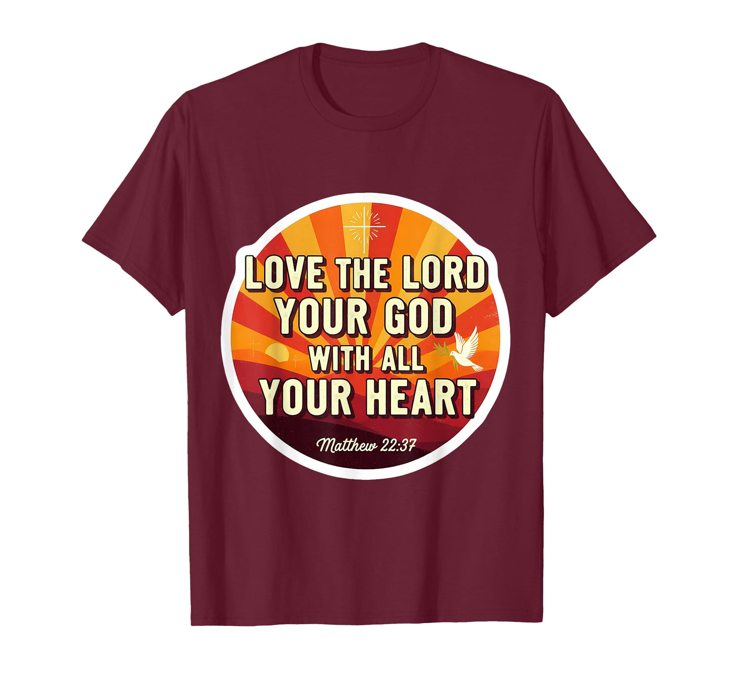 Love The Lord Your God with All Your Heart Christian Verse T-Shirt