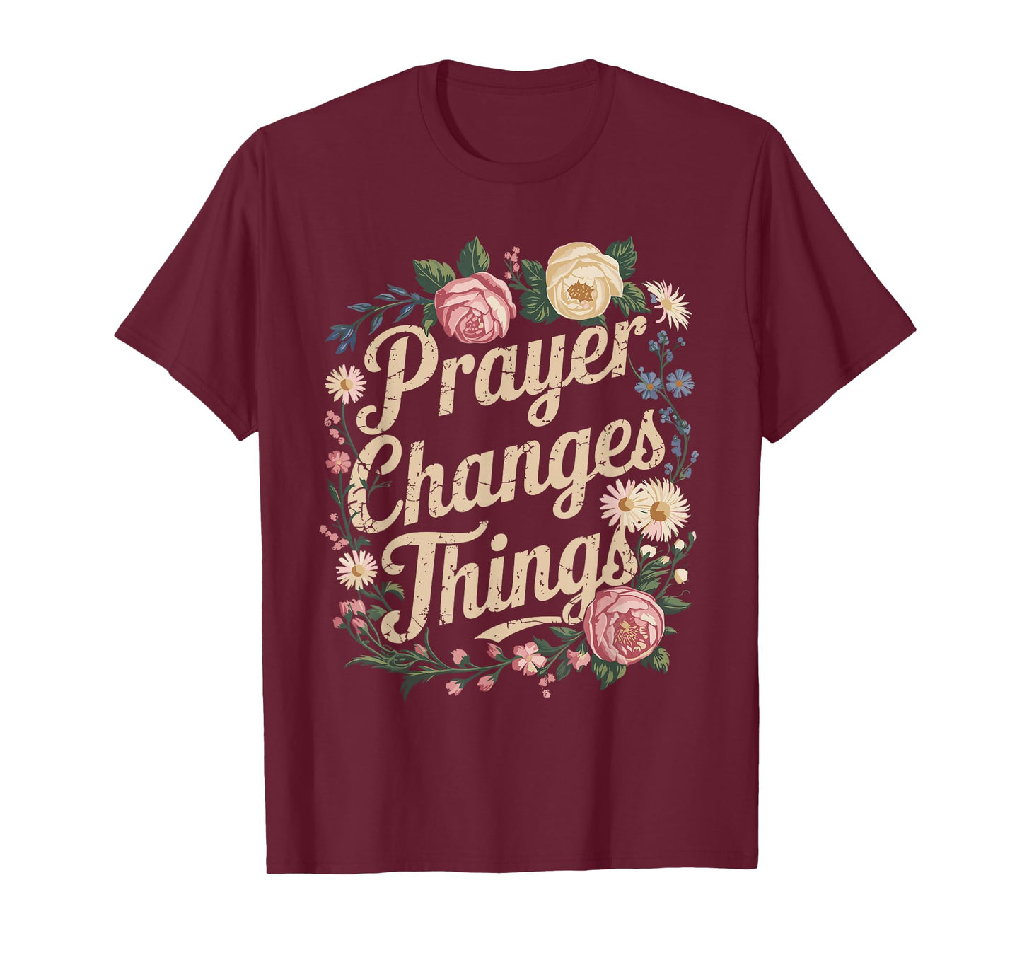 Prayer Changes Things Christian Faith T-Shirt