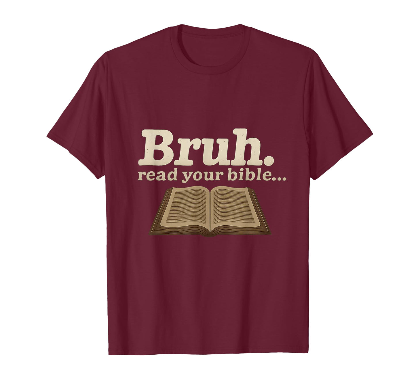 Funny - Bruh Read Your Bible T-Shirt