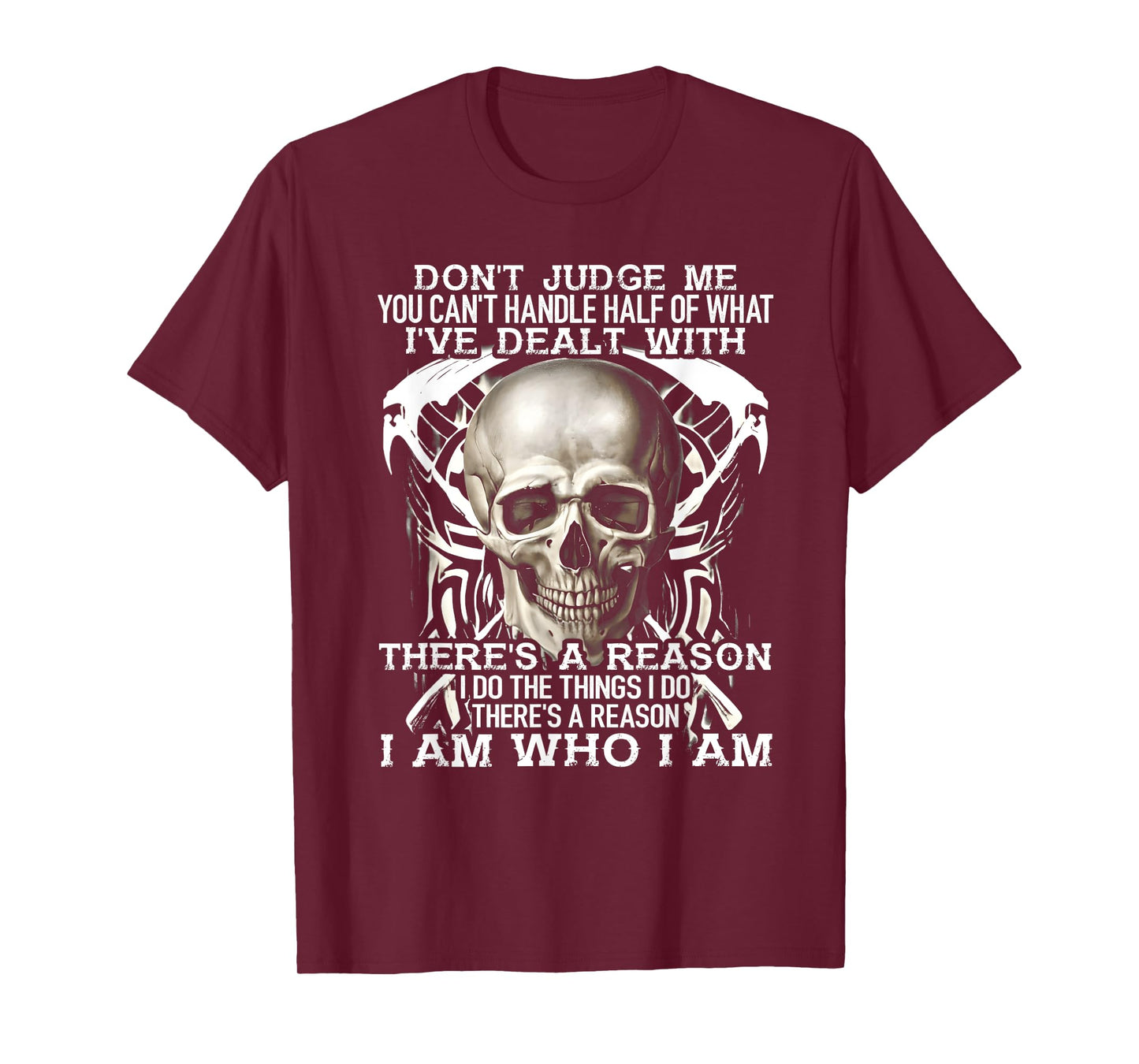 Don't judge me you can't handle half of what I've dealt with T-Shirt