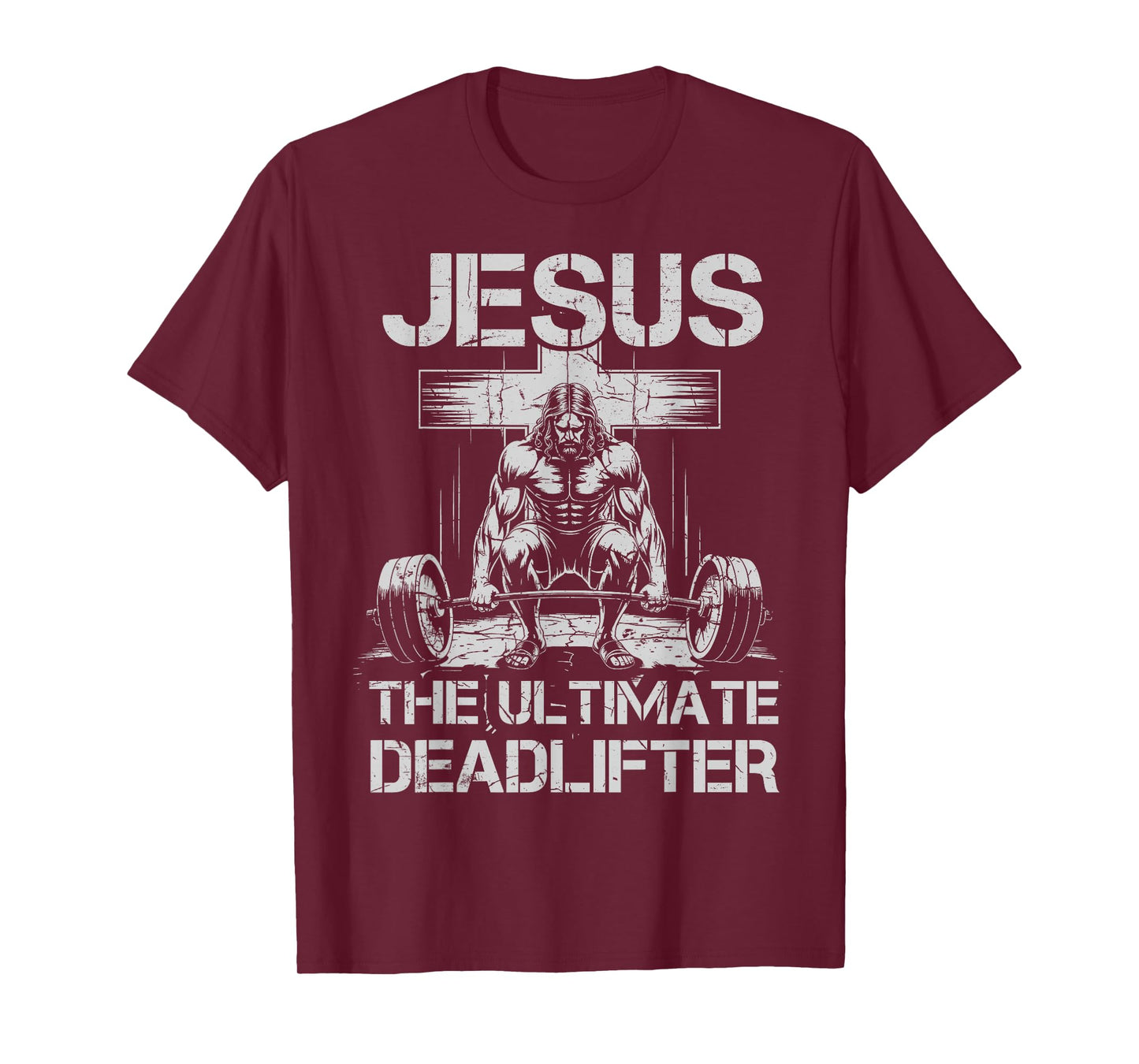 Jesus The Ultimate Deadlifter Workout Gym Funny Christian T-Shirt