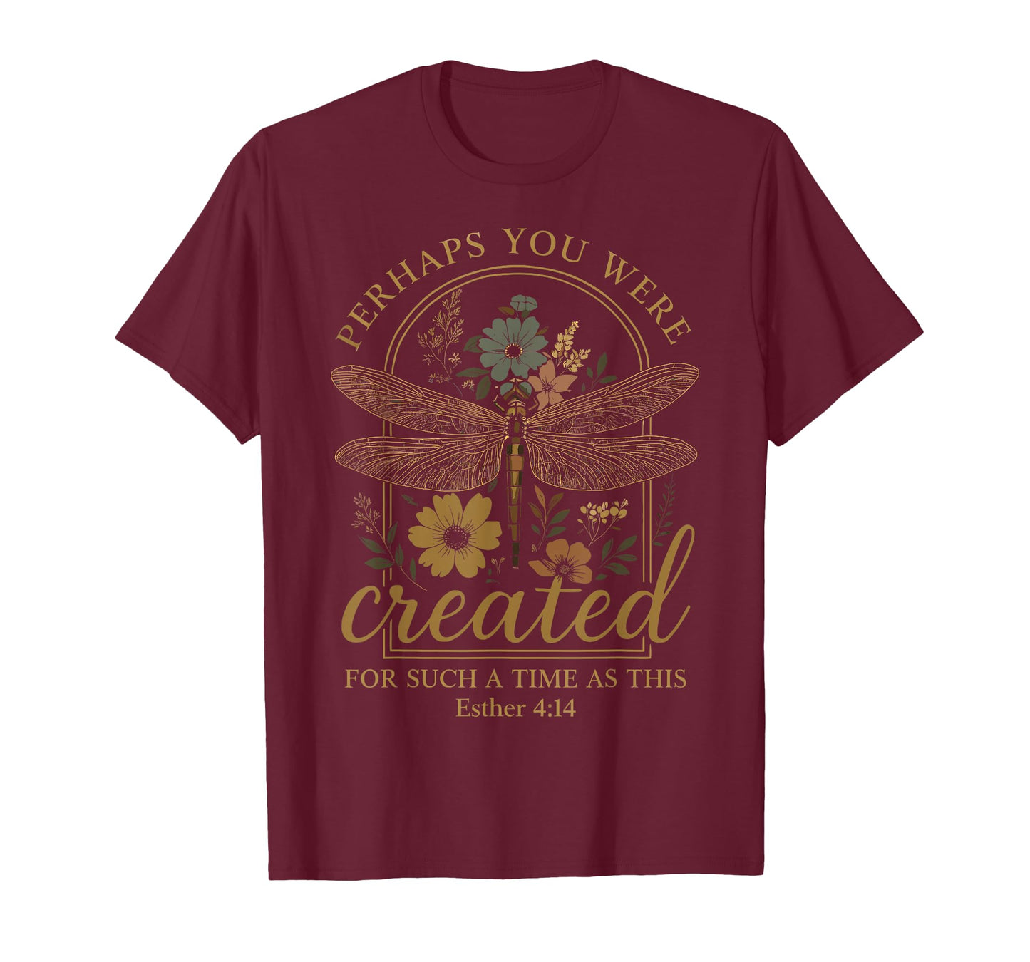 Esther 4:14 Floral Bible Verse Dragonfly God Faith T-Shirt