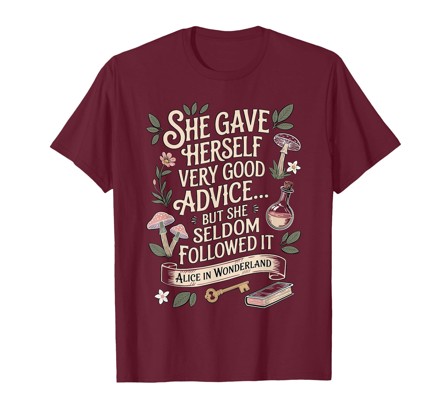 Very Good Advice Alice in Wonderland Quote T-Shirt