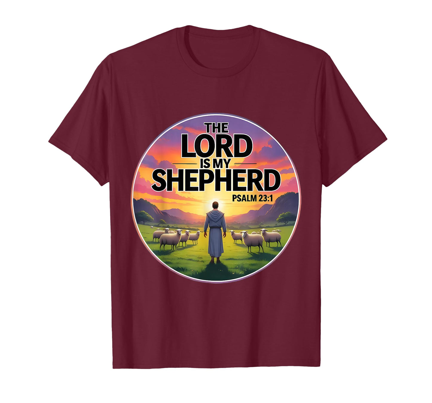 The Lord is My Shepherd Christian Bible Verse Psalm 23:1 God T-Shirt