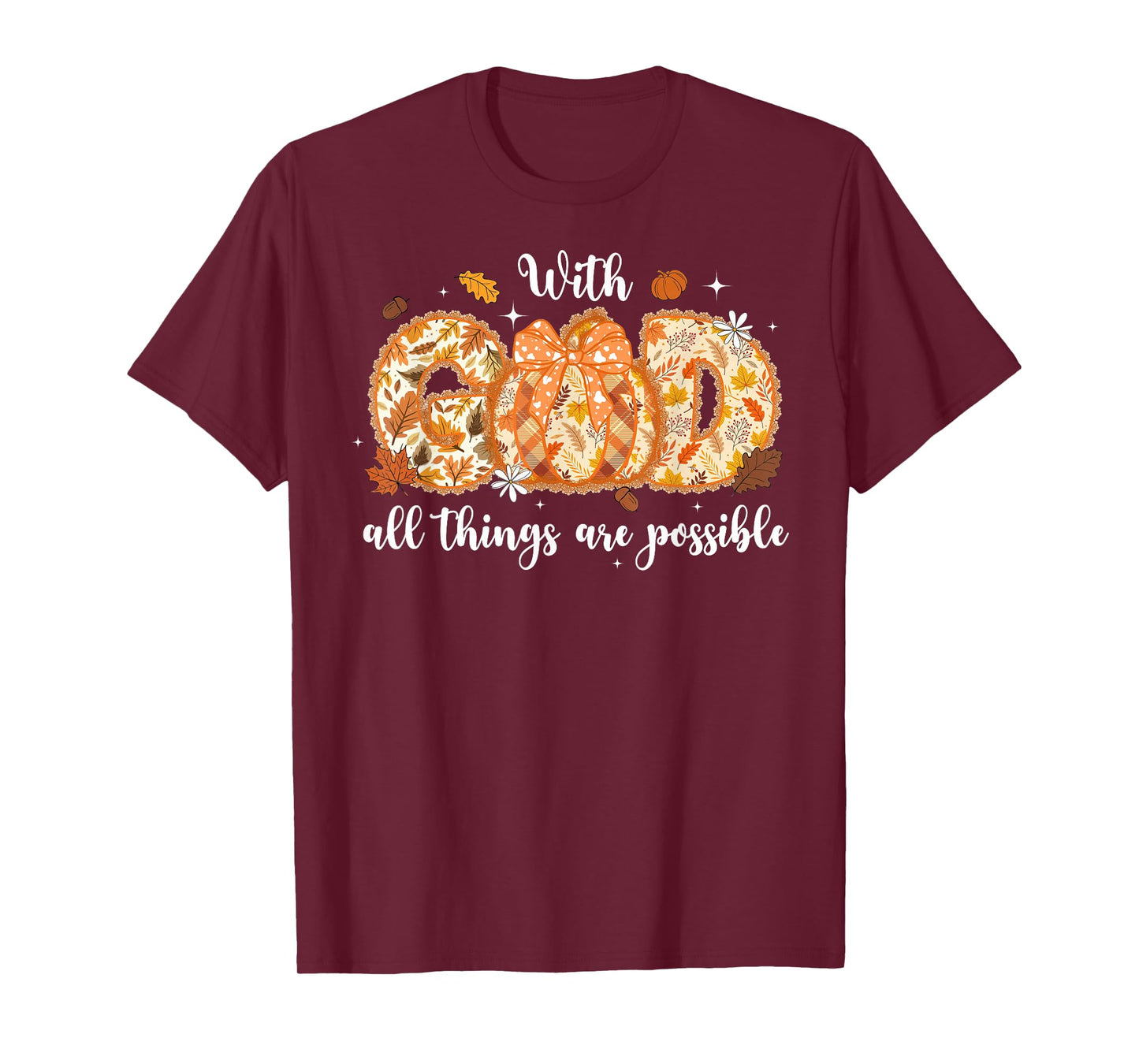 with God All Things are Possible Lace Pumpkin Fall Autumn T-Shirt