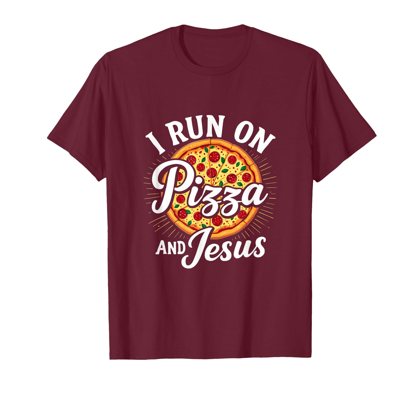 Funny Pizza Lover I Run on Pizza and Jesus T-Shirt