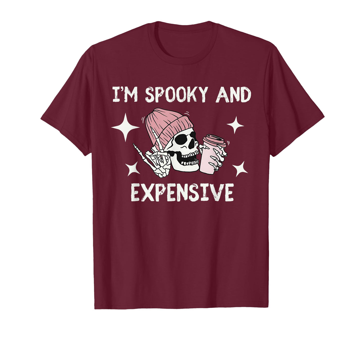 I'm Broke and Terrified I'm Spooky and Expensive Skull Funny T-Shirt