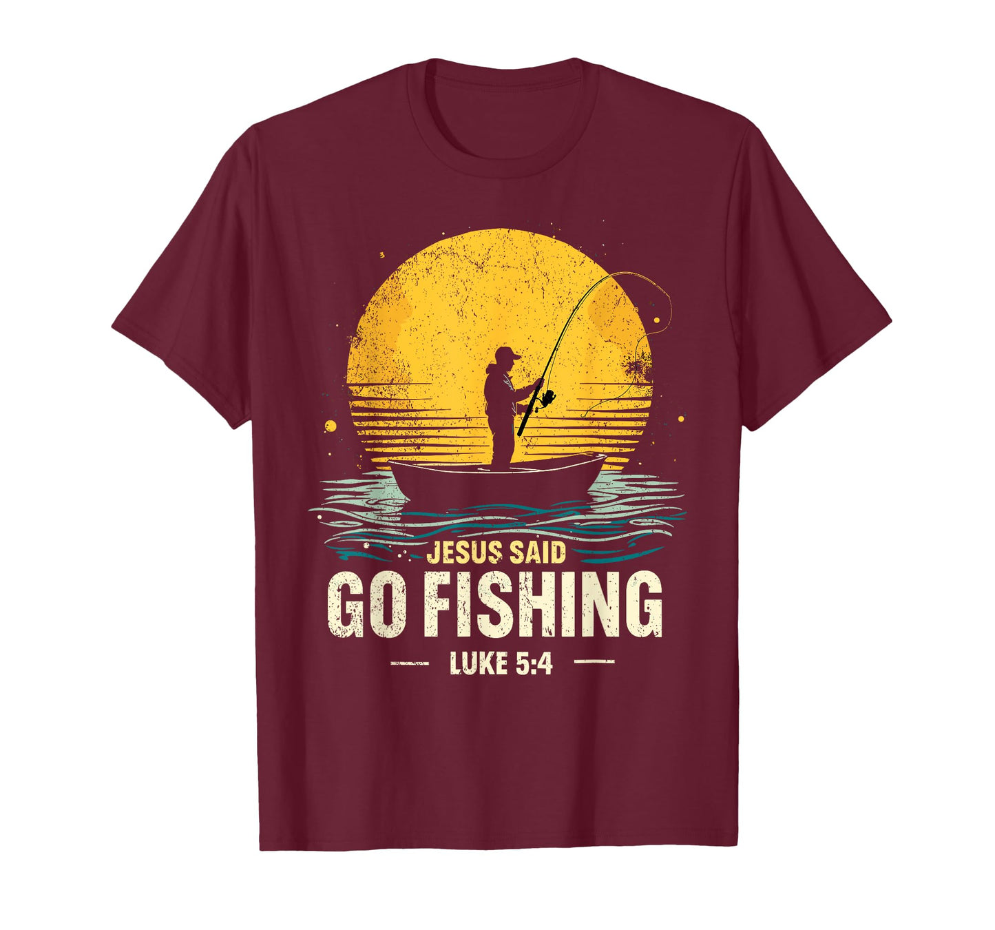 Jesus Said Go Fishing Bible Verse Fisherman Christian T-Shirt