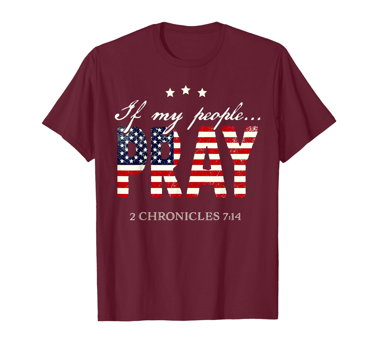 If My People Pray 2 Chronicles 7 14 T-Shirt
