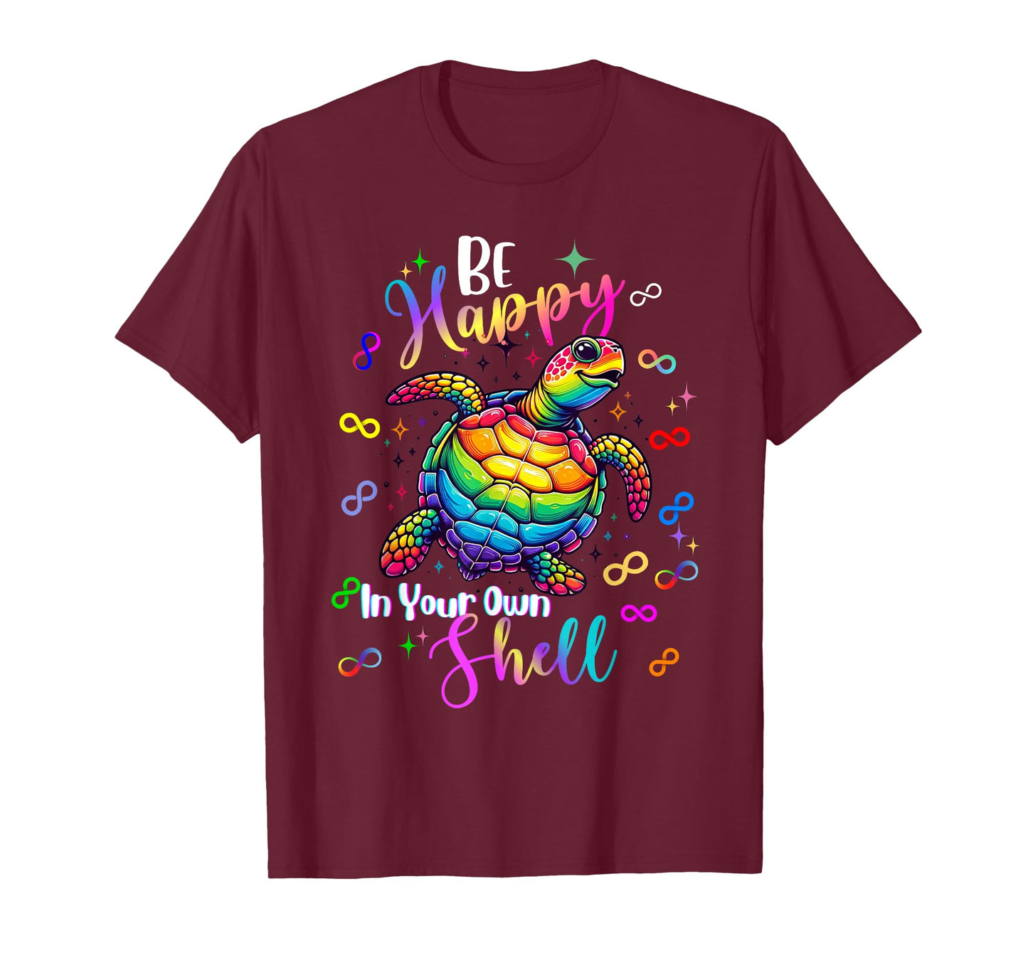 Rainbow Turtle Be Happy In Your Own Shell Autism Awareness T-Shirt