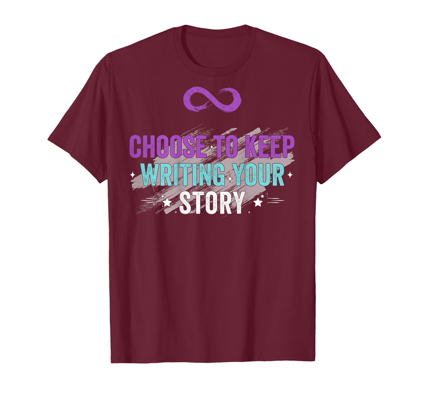 Choose to Keep Writing Your Story Inspirational Quote (Back) T-Shirt