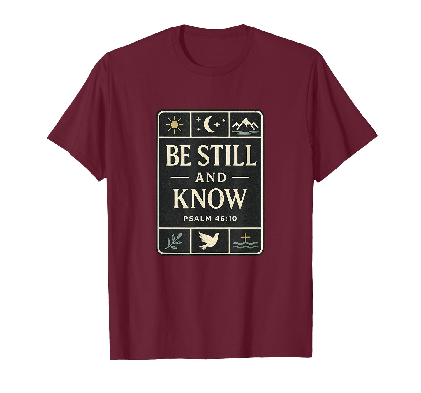 Be Still and Know Psalm 46:10 Moon Mountain Dove T-Shirt