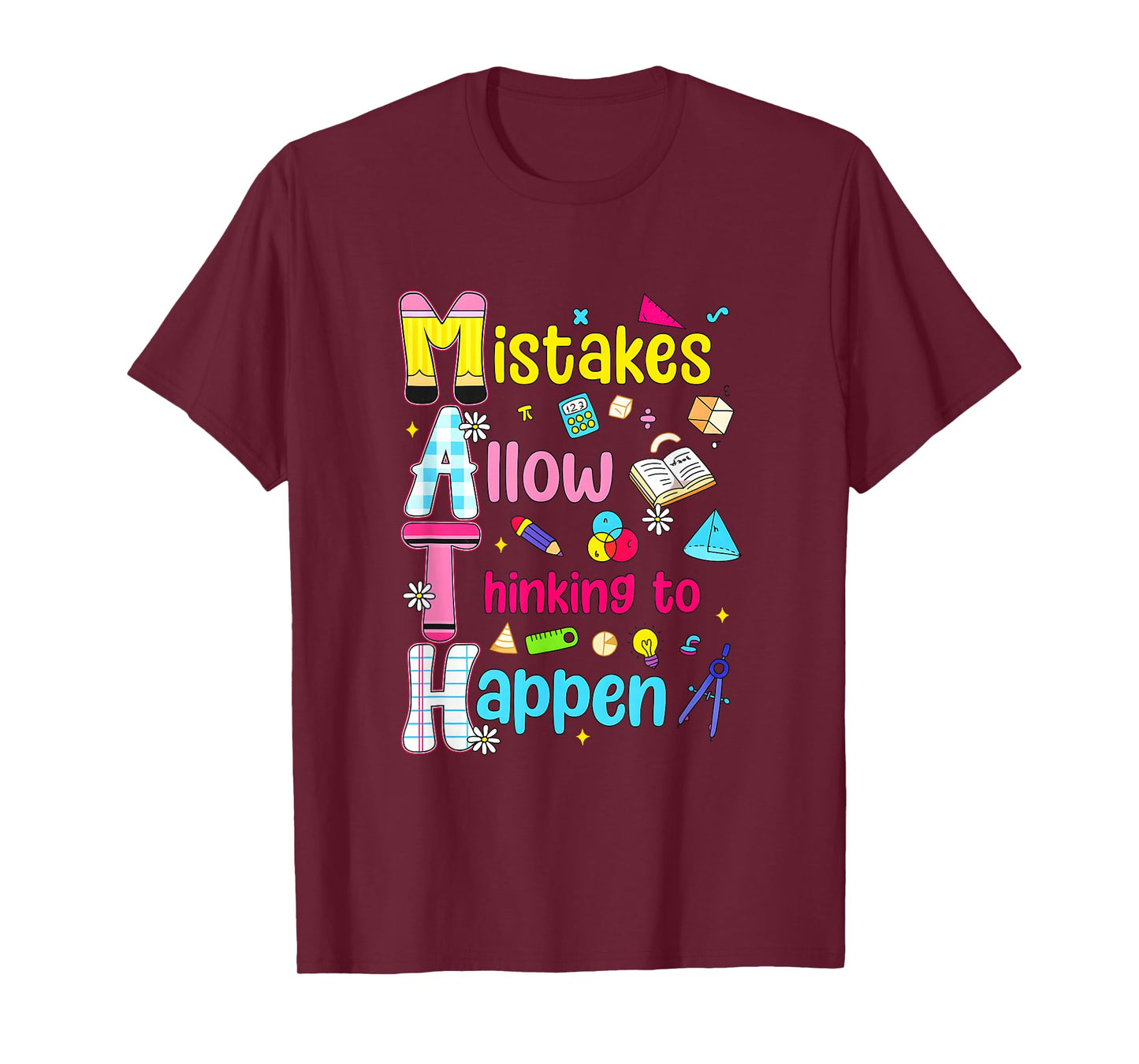 Mistakes Allow Thinking to Happen Funny Math Teacher Outfit T-Shirt