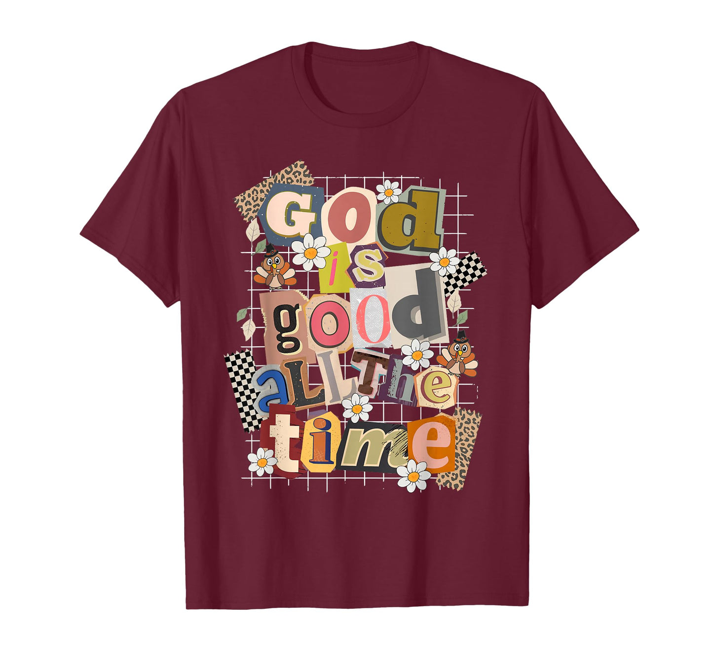 God is Good All The Time Christian Jesus Flower Thanksgiving T-Shirt