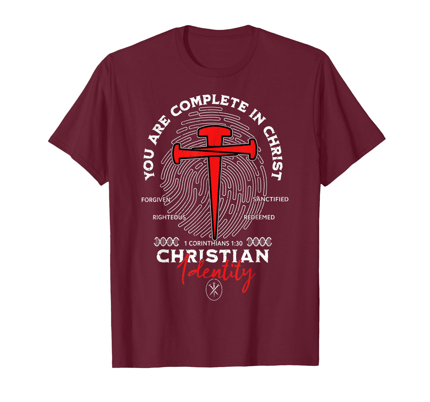 You Are Complete In Christ, Jesus Cross Christian Identity T-Shirt