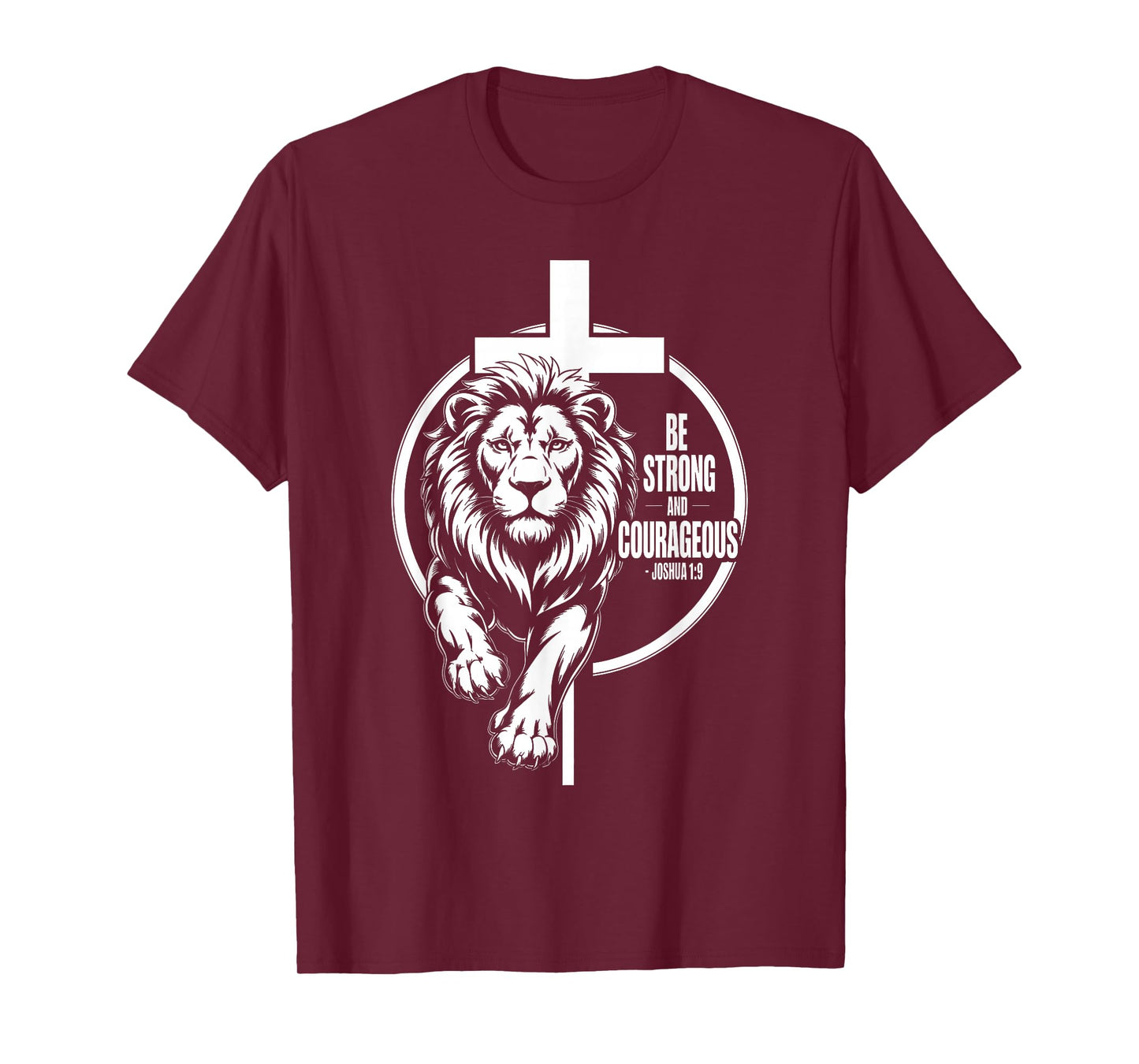 Be Strong and Courageous Lion of Judah Joshua 1:9 Triumph T-Shirt