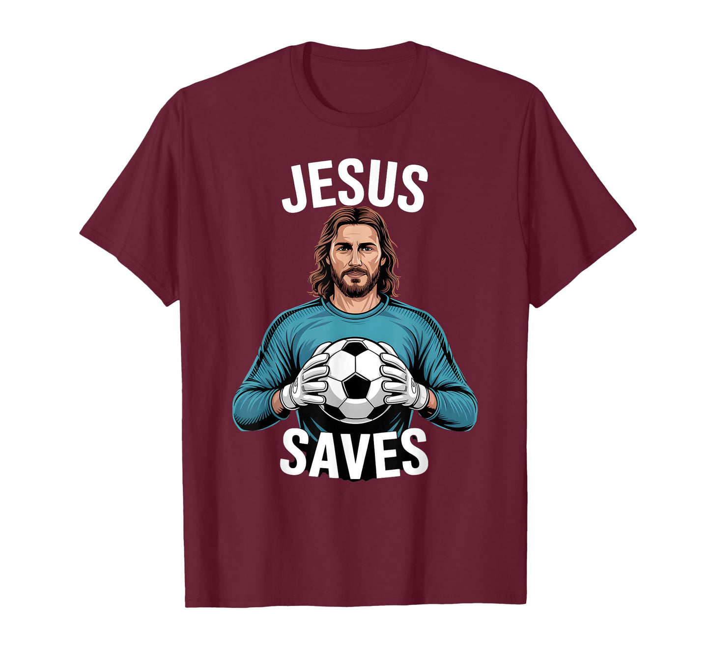 Funny Jesus Football Soccer Goalkeeper Saying Humor T-Shirt