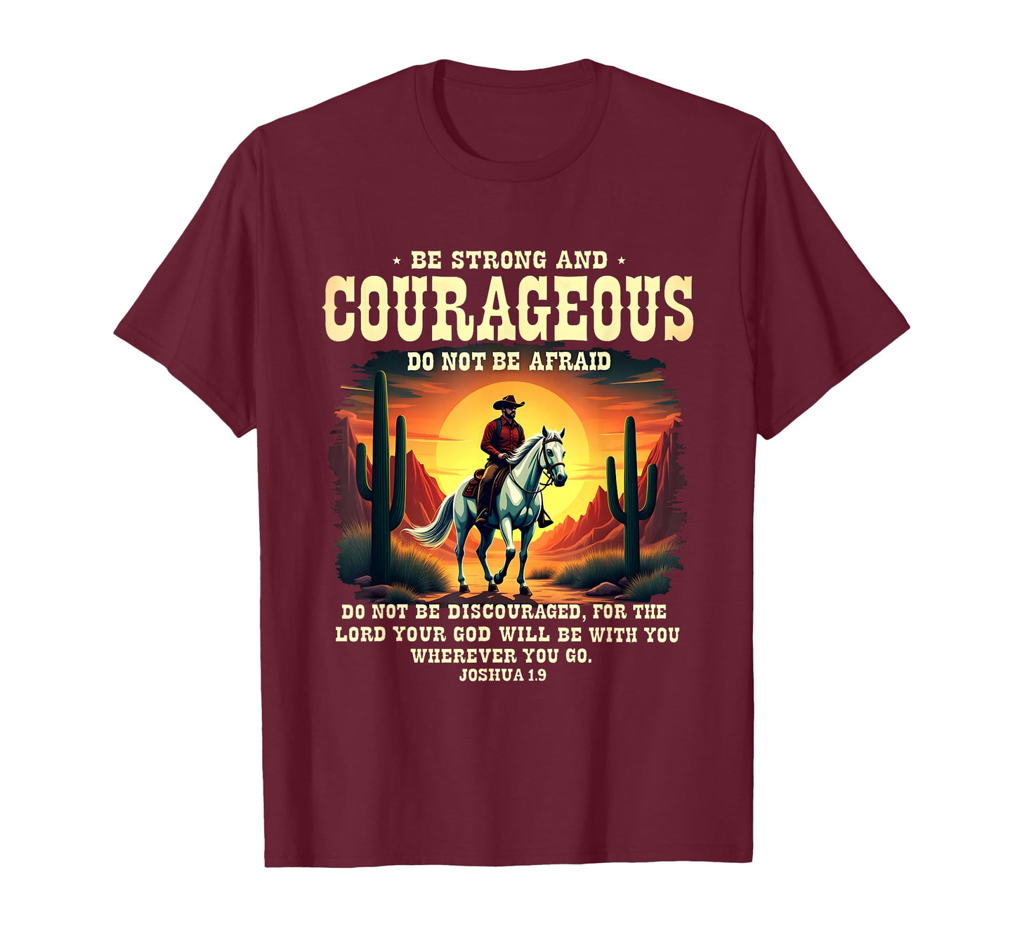 Bible Verse Be Strong and Courageous Western Cowboy T-Shirt