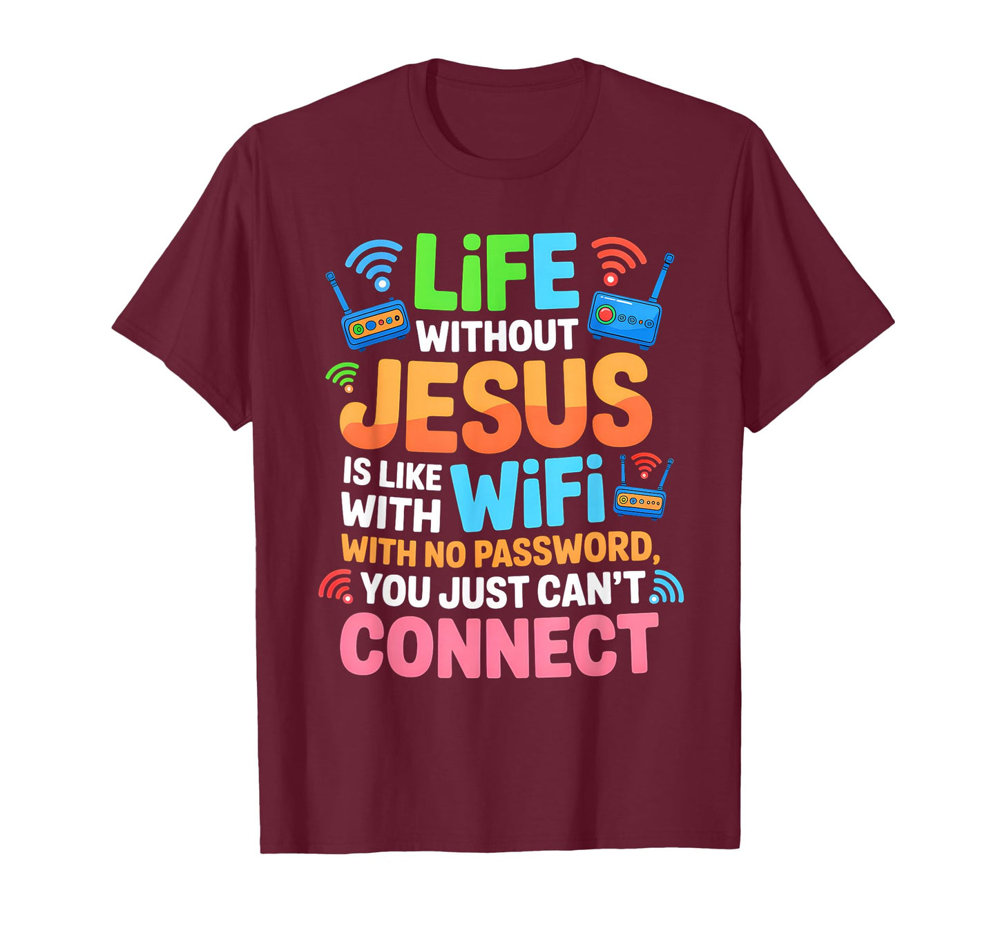 Life Without Jesus Funny Christian Religious Faith T-Shirt