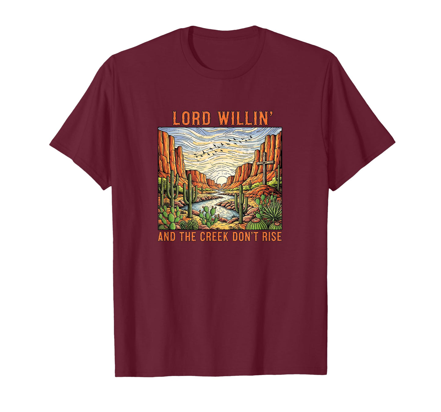 Lord Willin and The Creek Don't Rise T-Shirt