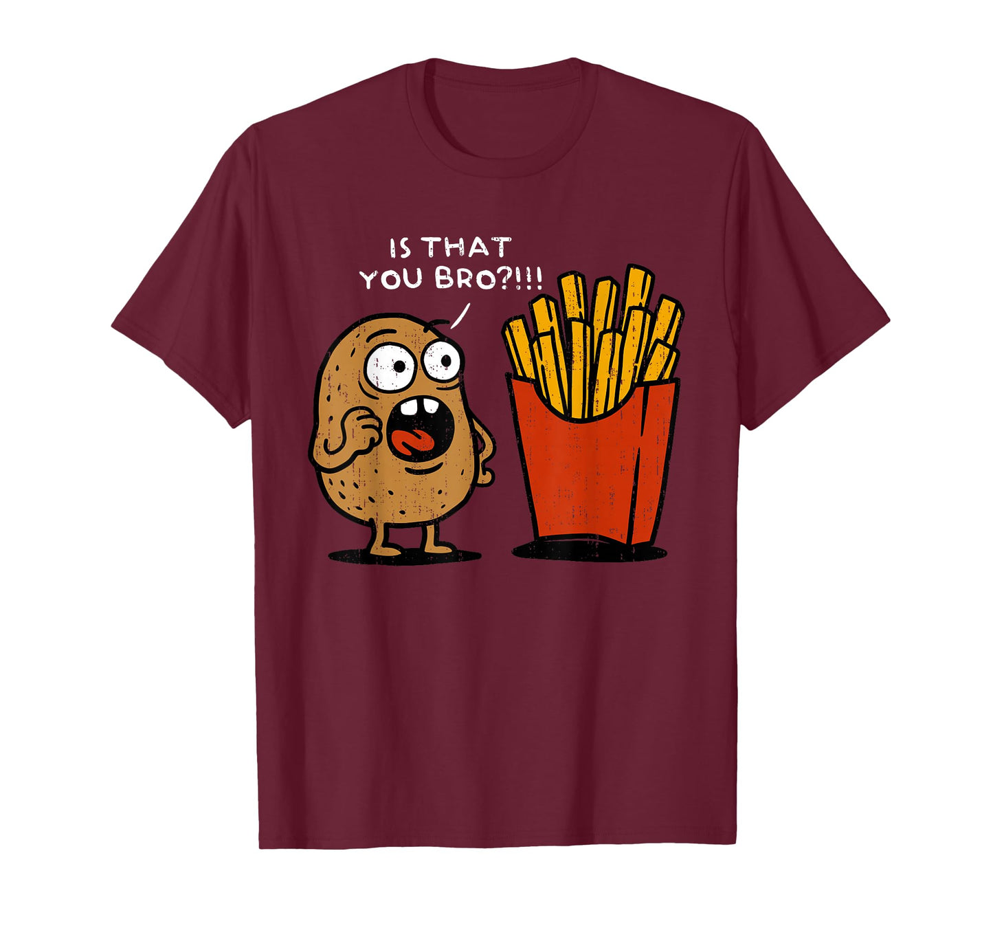 Is That You Bro Potato Funny French Fries Vegetable Meme T-Shirt