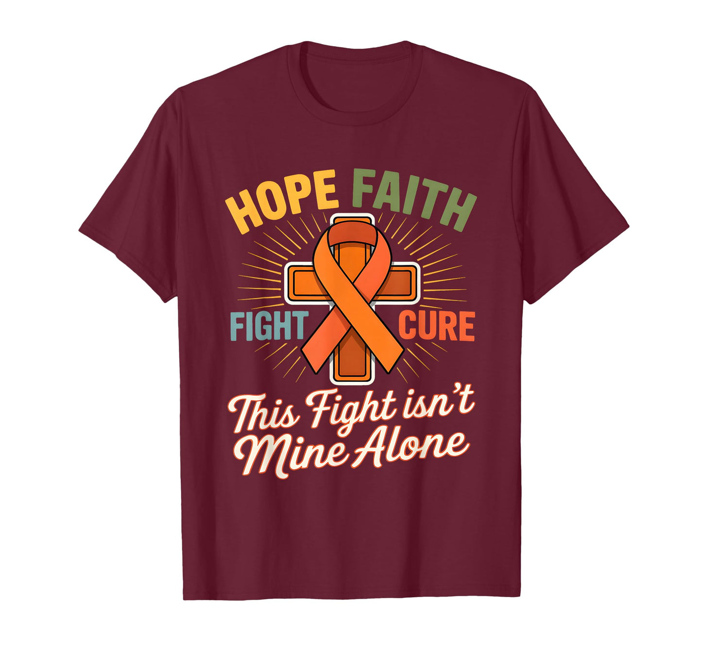 Hope Faith Fight Cure This Fight Isn't Mine Alone T-Shirt