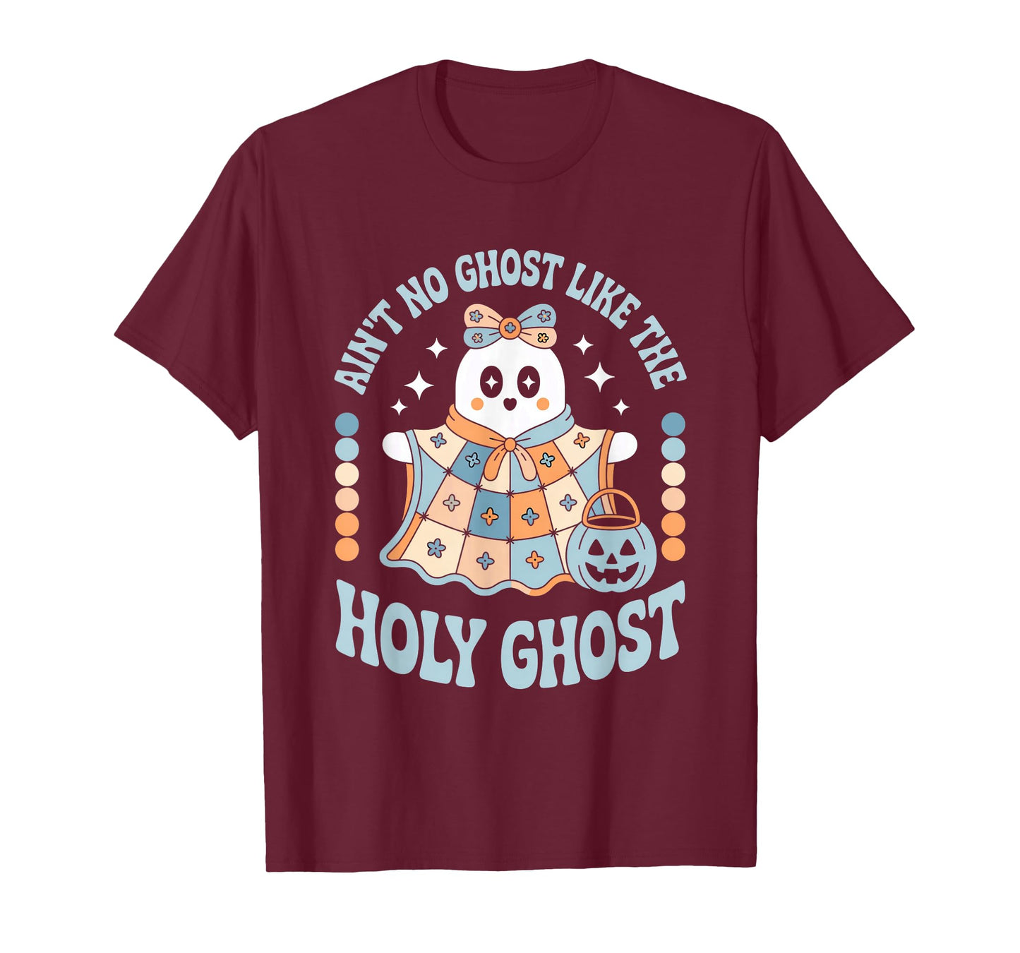 Ain't No Ghost Like The Holy Ghost Christian Halloween T-Shirt