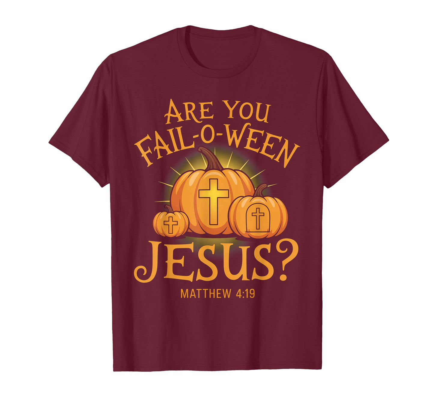 are You Fall-O-Ween Jesus Christian Halloween Pumpkins T-Shirt