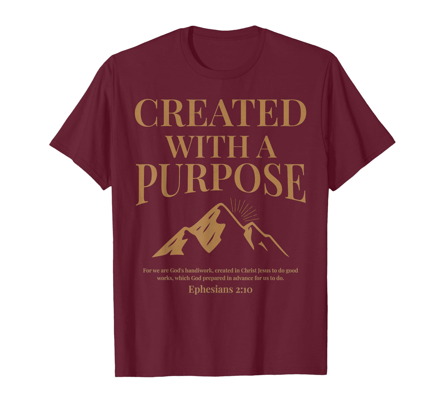 Created with A Purpose Ephesians 2 10 Bible Verse Faith T-Shirt