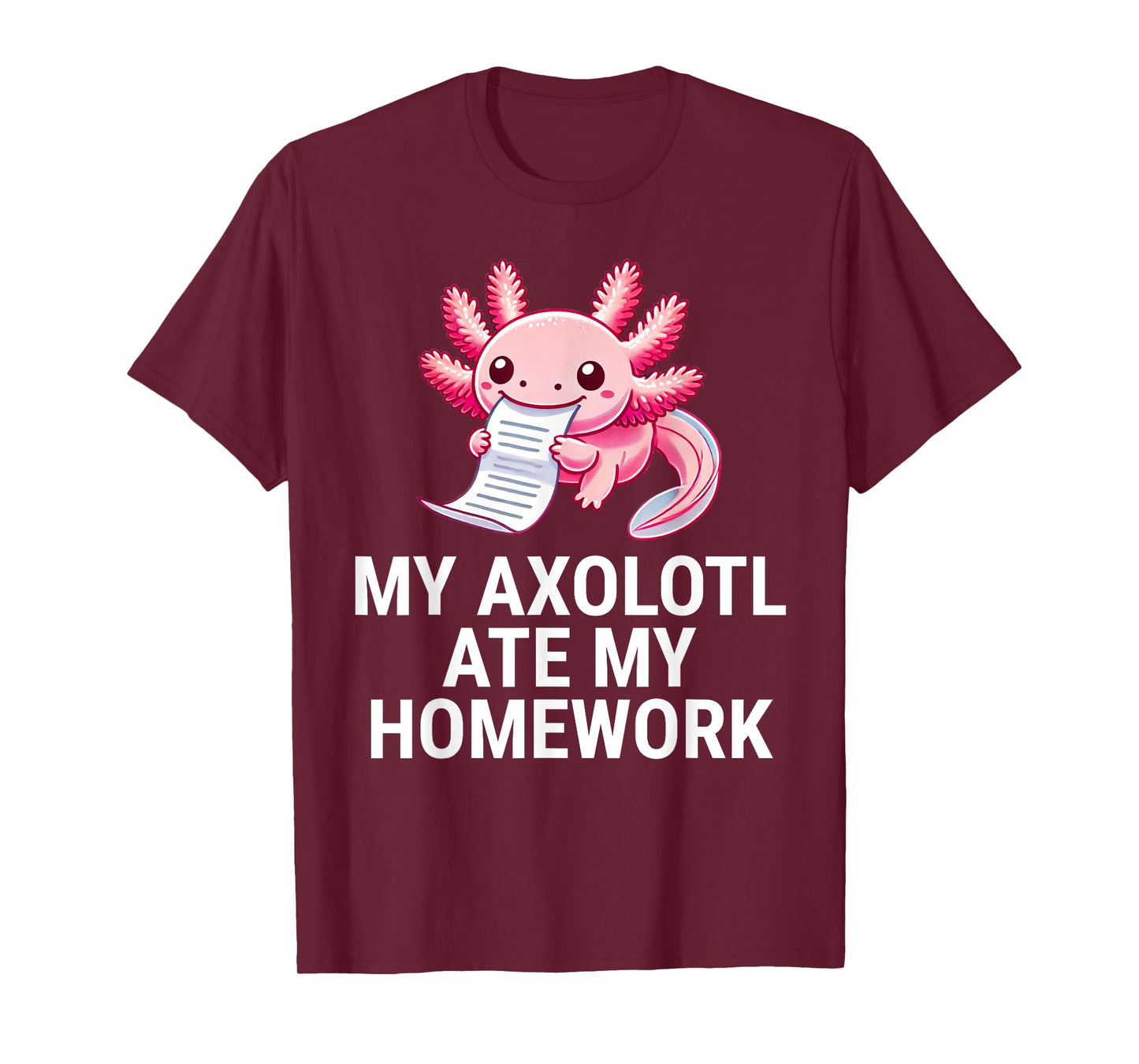 My Axolotl Ate My Homework Funny School T-Shirt