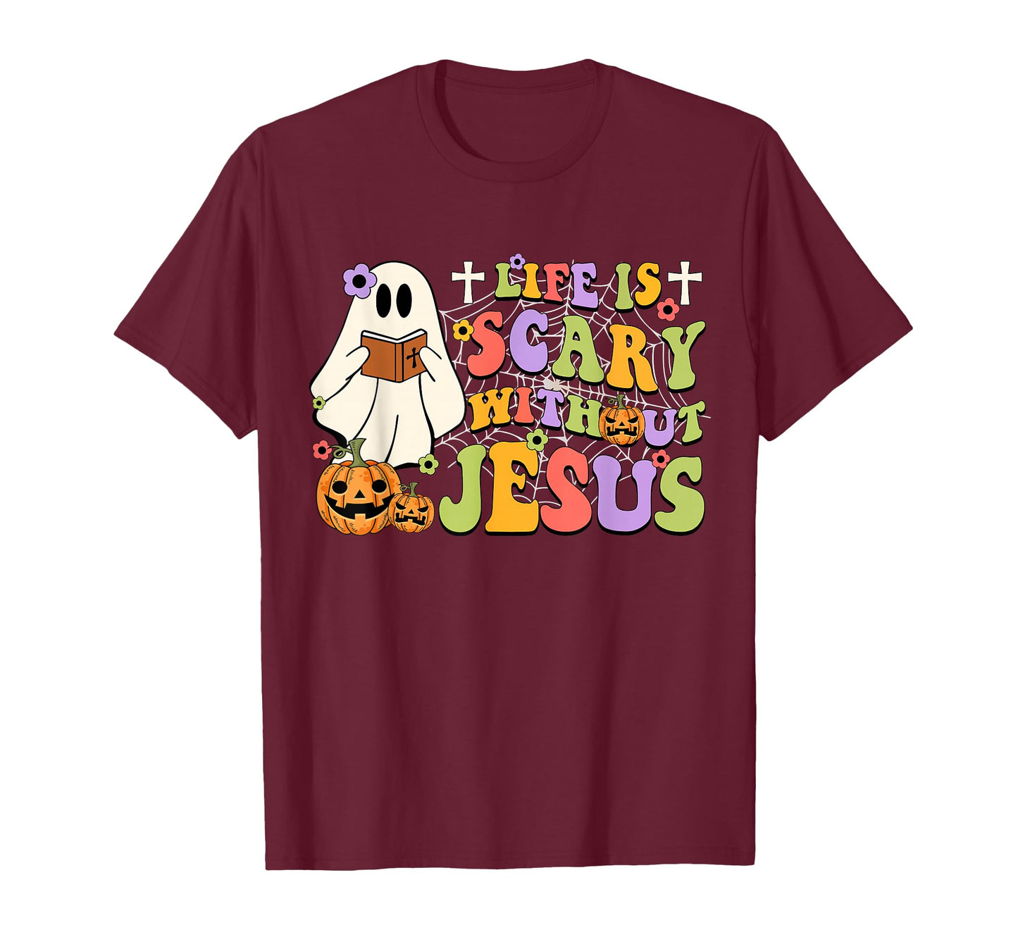 Groovy Life Is Scary Without Jesus Christian Halloween Women T-Shirt