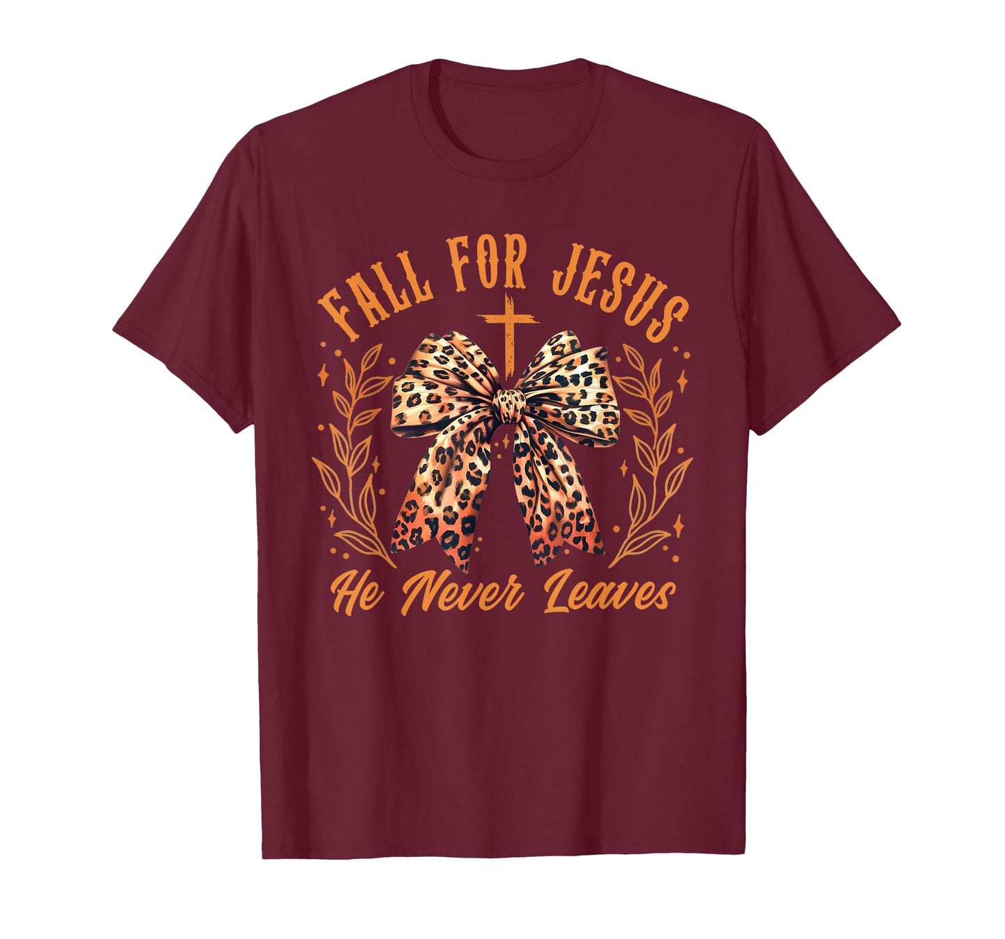 Fall For Jesus He Never Leaves Coquette Bow Leopard Autumn T-Shirt