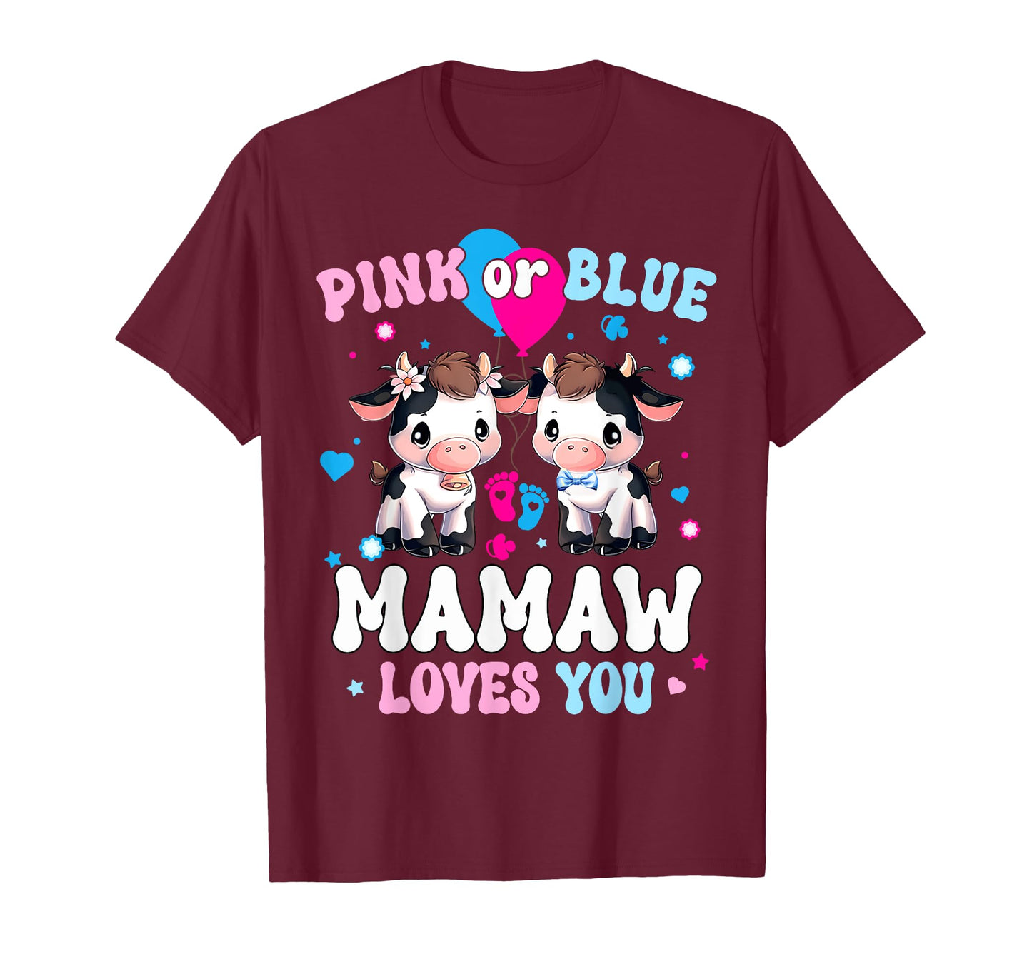 Pink Or Blue Mamaw Loves You Cow Gender Reveal Baby Shower T-Shirt