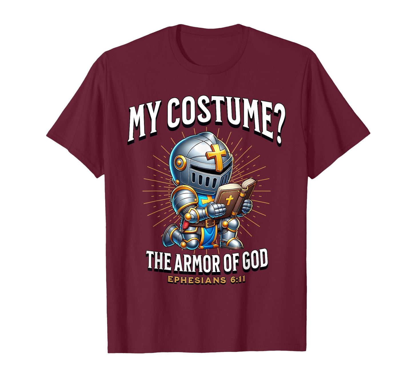 Christian Halloween Costume Armor of God Ephesians 6:11 T-Shirt