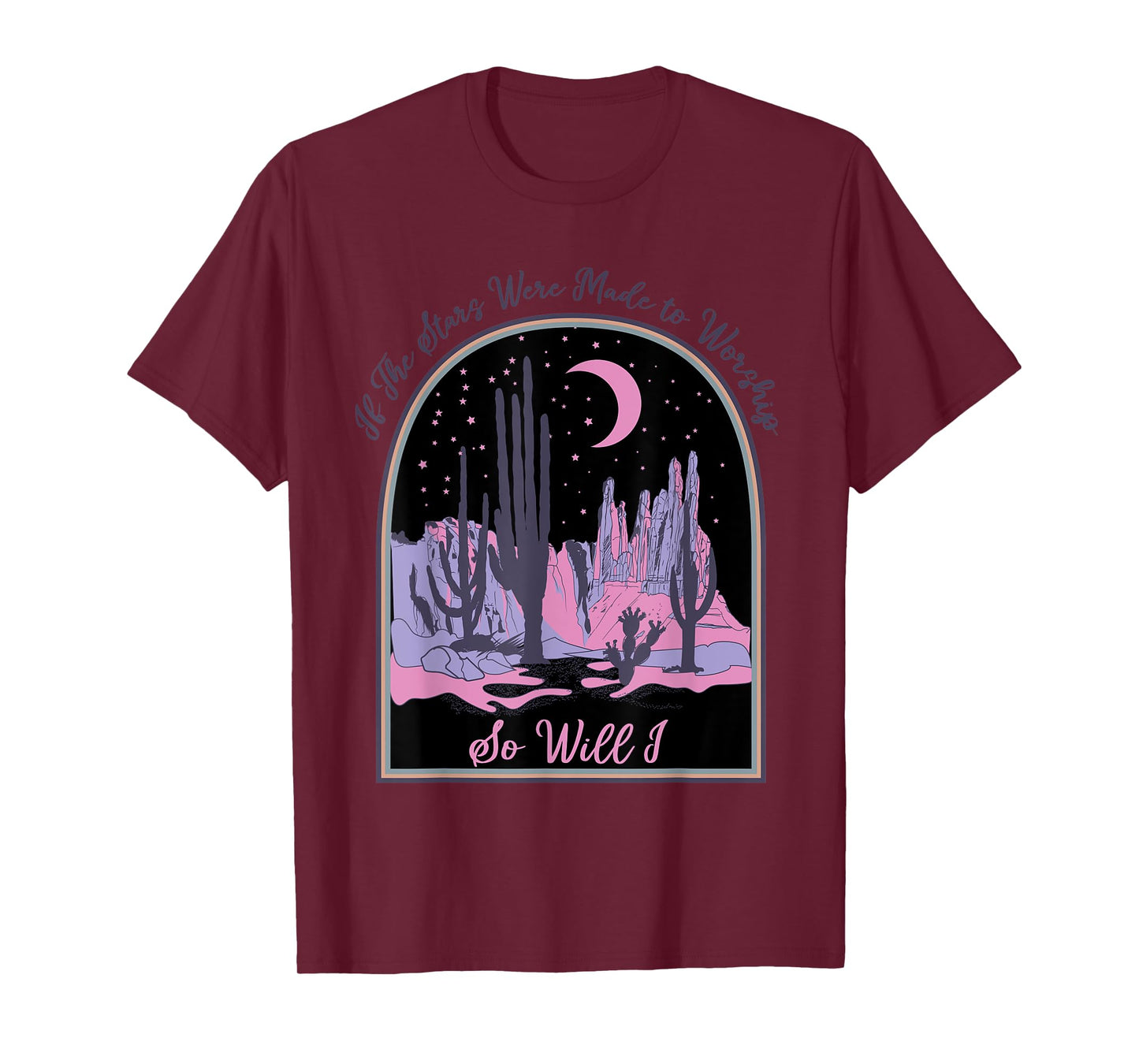 If The Stars Were Made To Worship So Will I, Jesus Religious T-Shirt