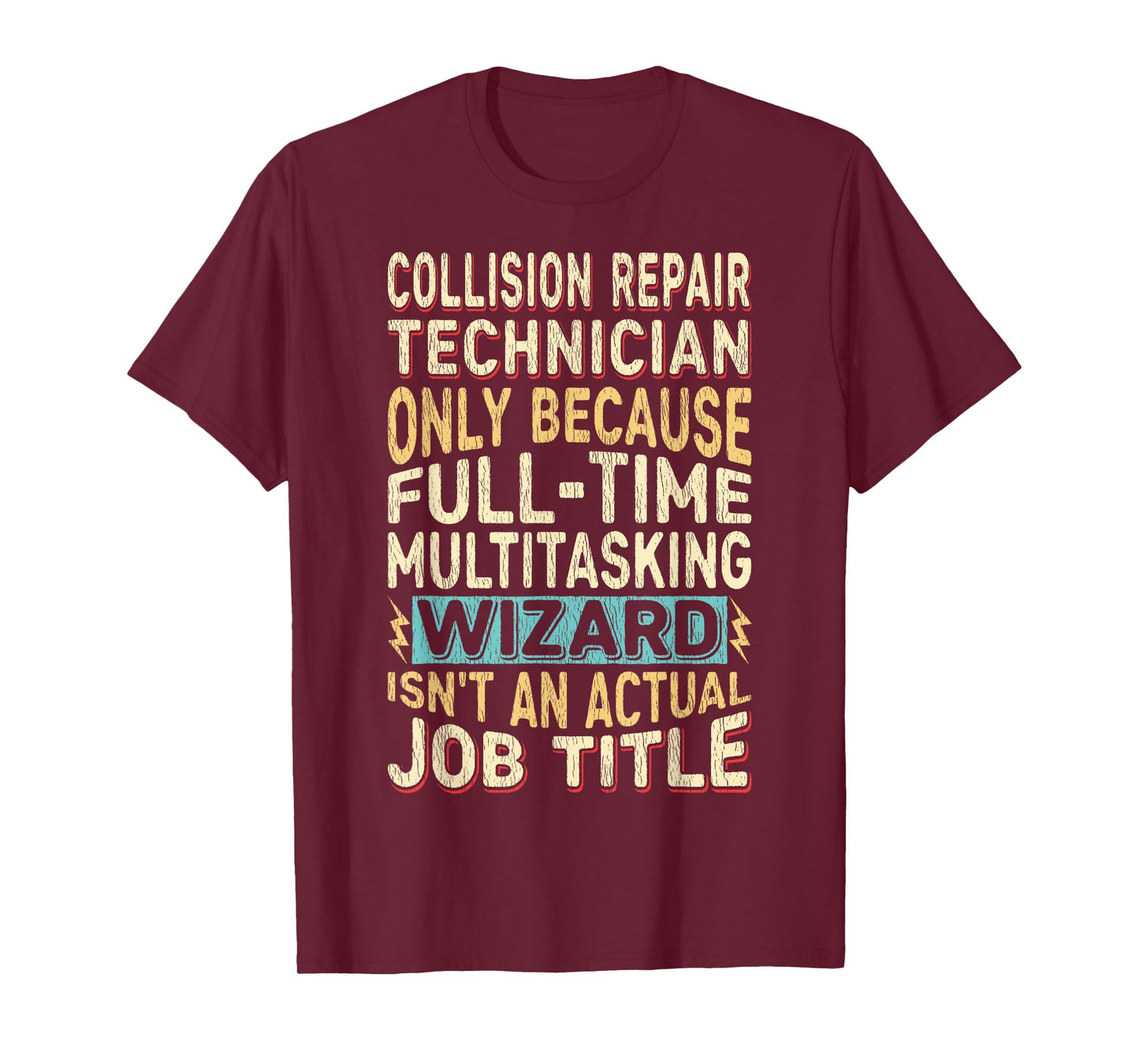 Wizard Job Title Quote - Funny Collision Repair Technician T-Shirt
