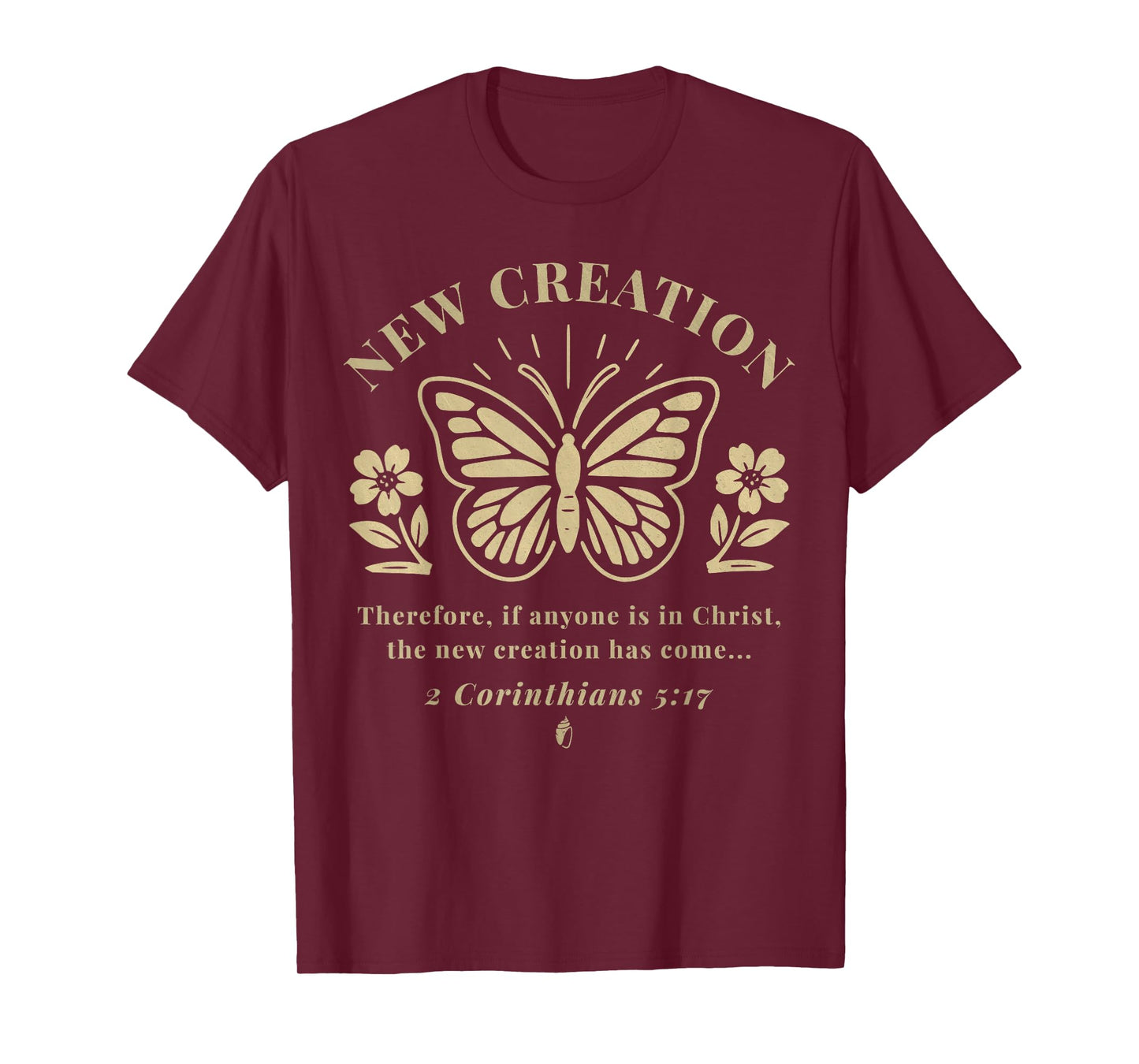 Christian Butterfly New Creation Baptism Verse Baptized T-Shirt