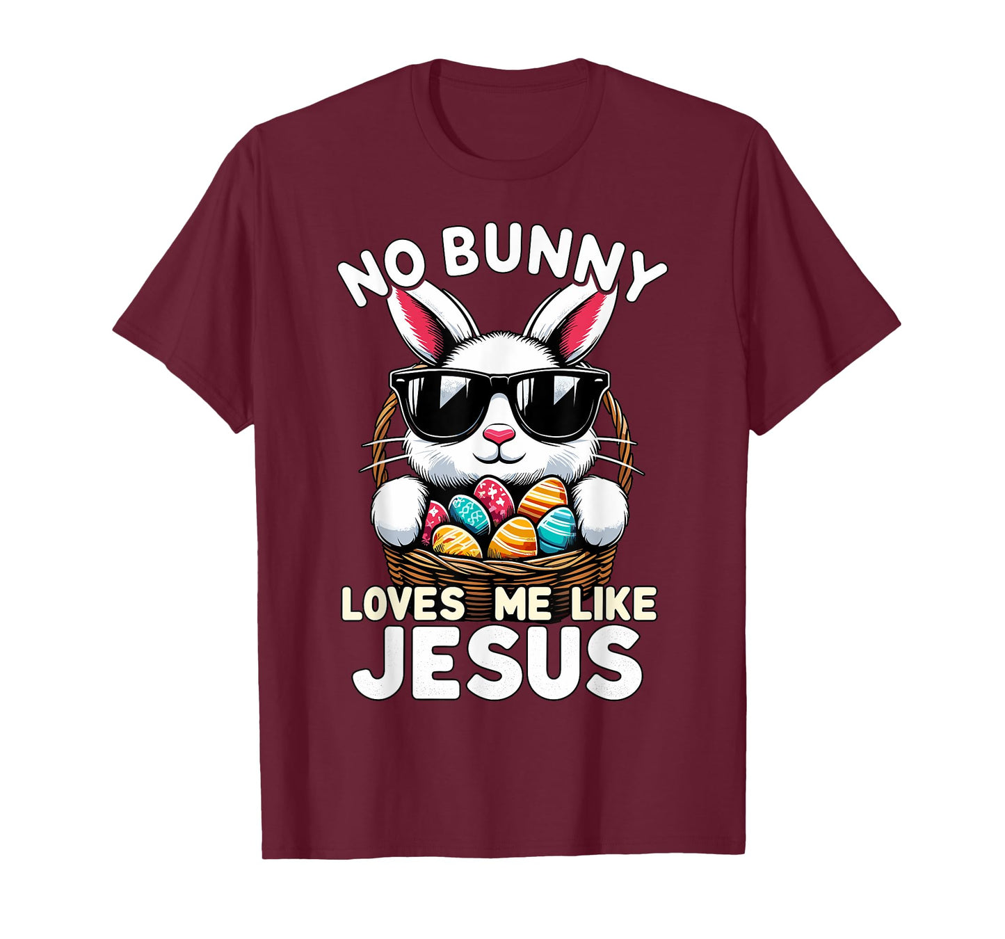 Easter Day No Bunny Loves Me Like Jesus Christian T-Shirt