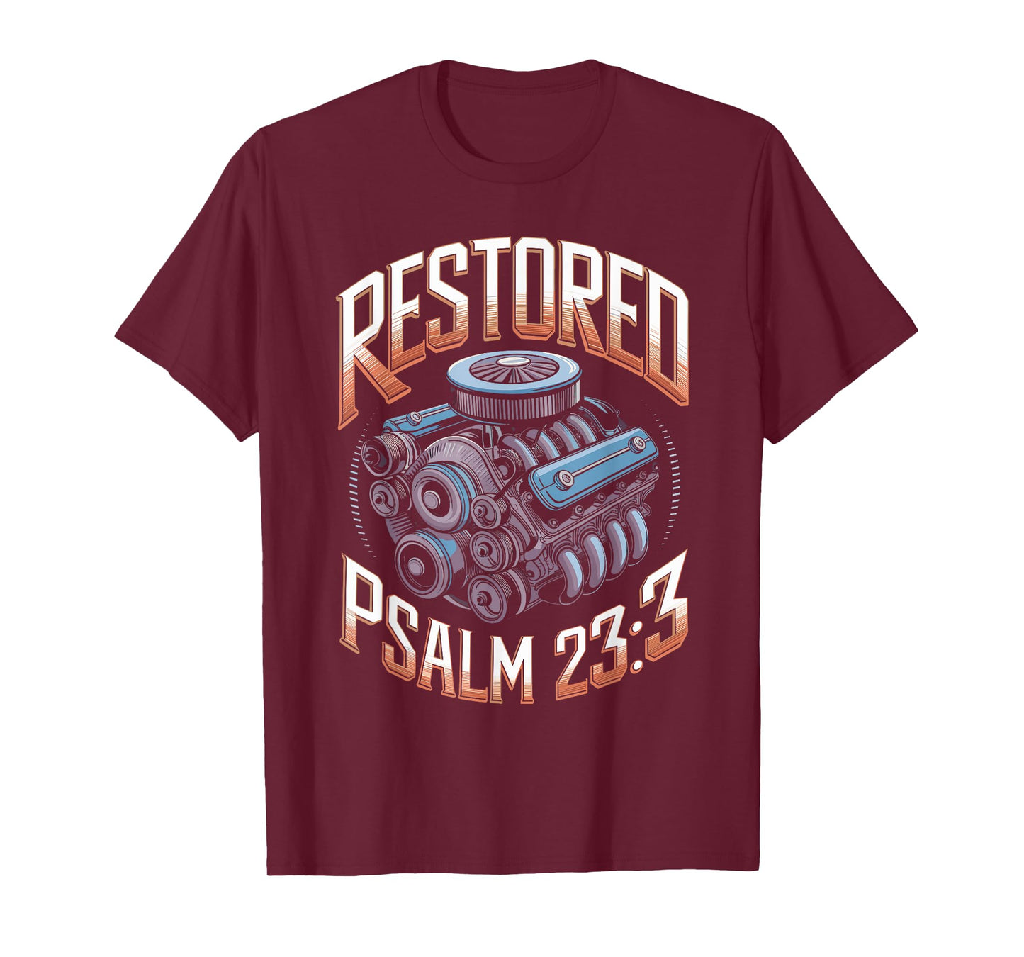 Restored Psalms 23:3 Engine Faith Design T-Shirt