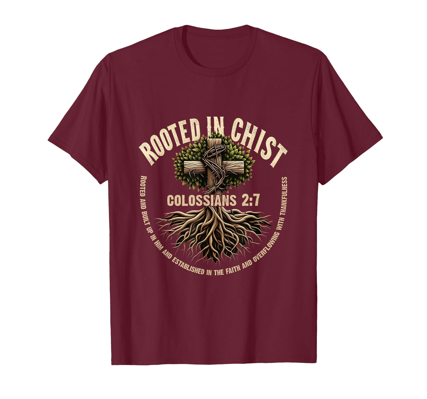 Rooted in Christ Colossians 2:7 Bible Verse Faith T-Shirt