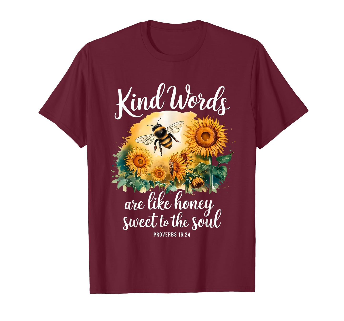 Kind Words are Like Honey Sweet to The Soul Christians T-Shirt