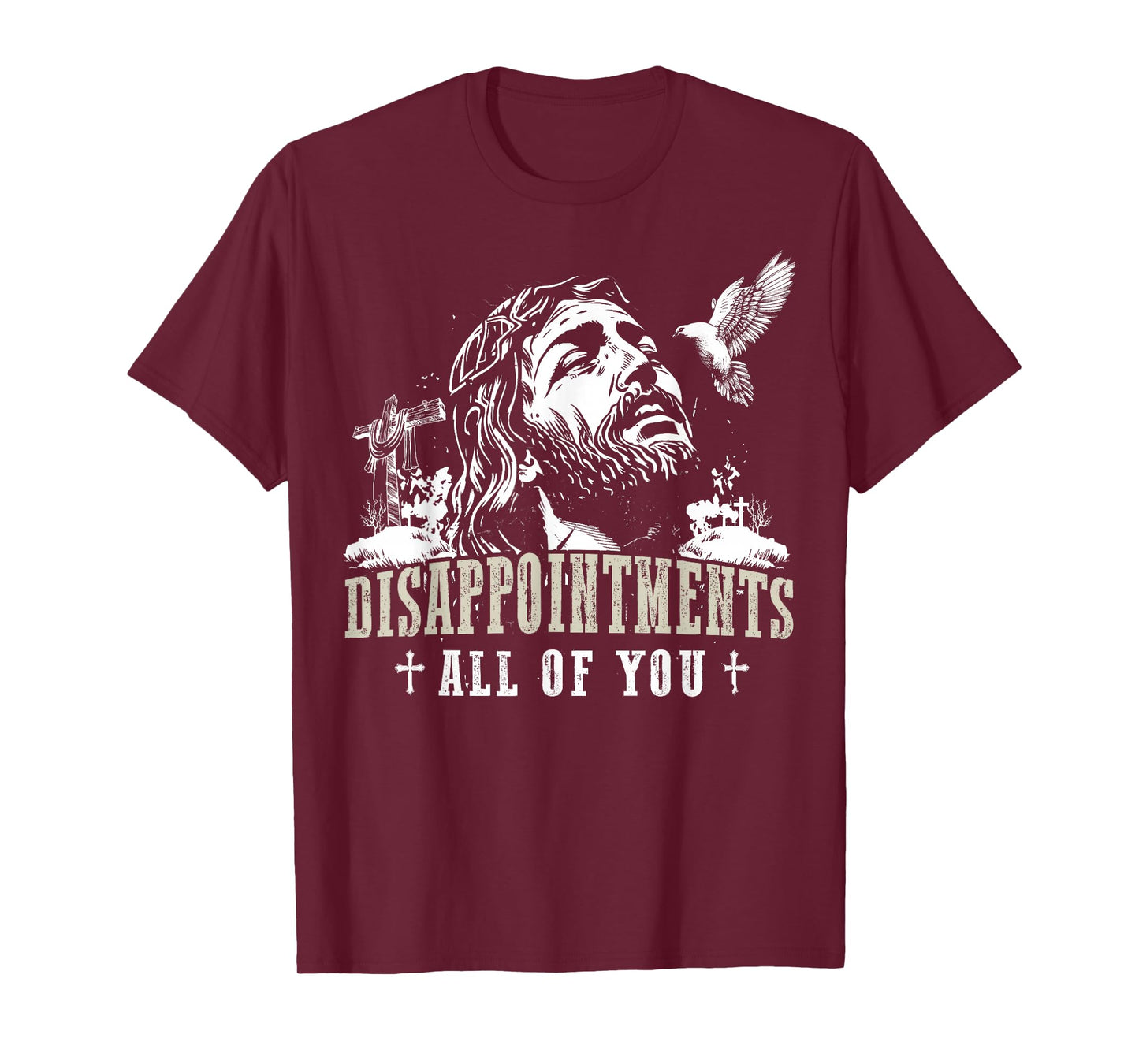 Disappointments All of You Jesus Christian Religion T-Shirt