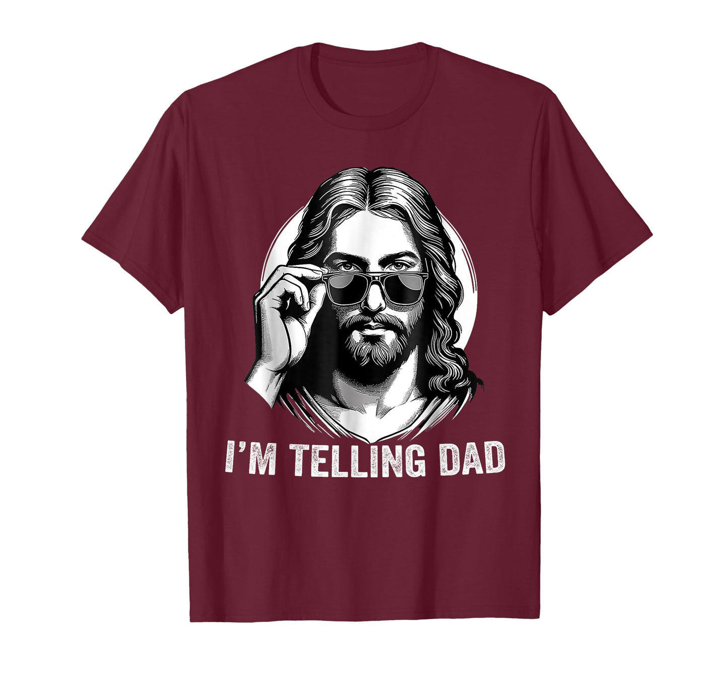 I'm Telling Dad Jesus Wearing Sunglasses T-Shirt