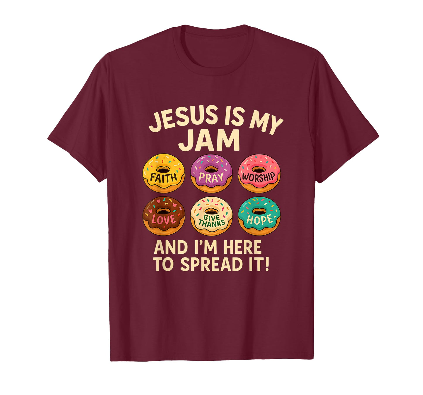 Jesus is My Jam Donut Faith Pray Love Hope Shirt T-Shirt